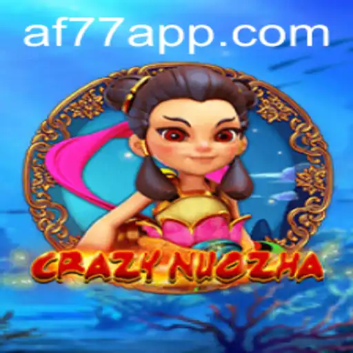 A Fascinante Aventura de CrazyNuoZha: Explorando o Universo do Jogo com AF77.COM