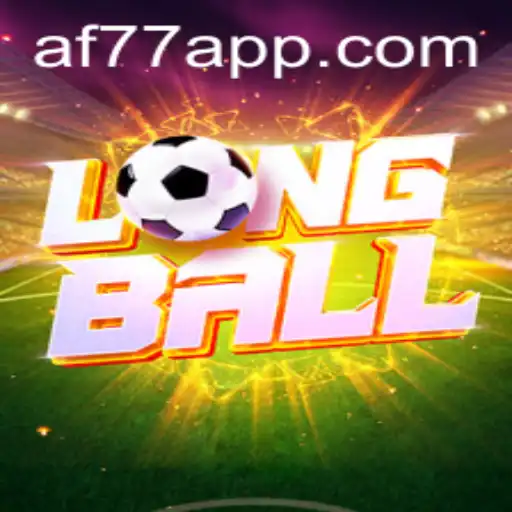 Descubra o LongBall: O Novo Fenômeno dos Jogos Online com AF77.COM